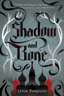 Shadow and Bone. (Henry Holt and Company, 2012)