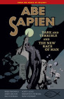 Abe Sapien #03: Dark and Terrible and the New Race of Man. (Dark Horse Comics, 2013)